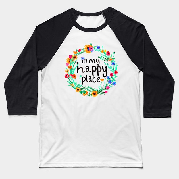 Happy Place Baseball T-Shirt by PerrinLeFeuvre